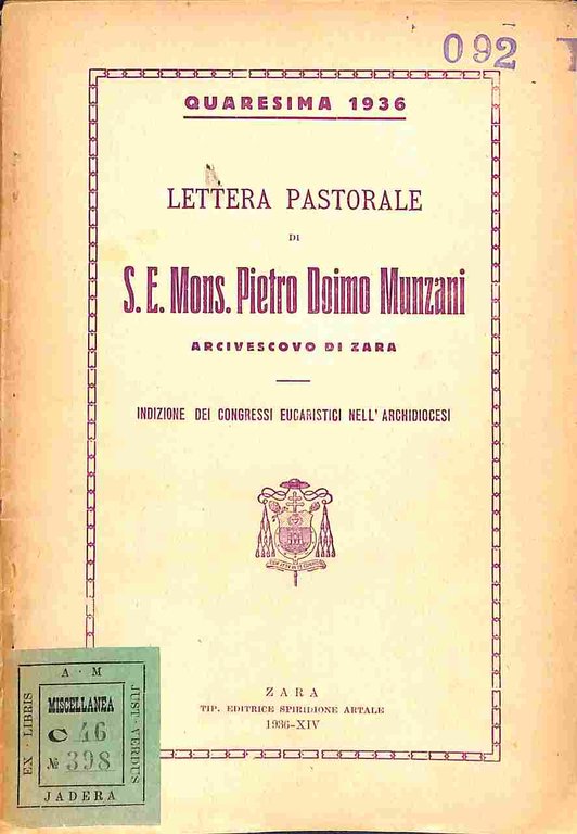 Lettera pastorale di S. E. Mons. Pietro Doimo Munzani arcivescovo di Zara. Indizione dei Congressi eucaristici nell'Archidiocesi
