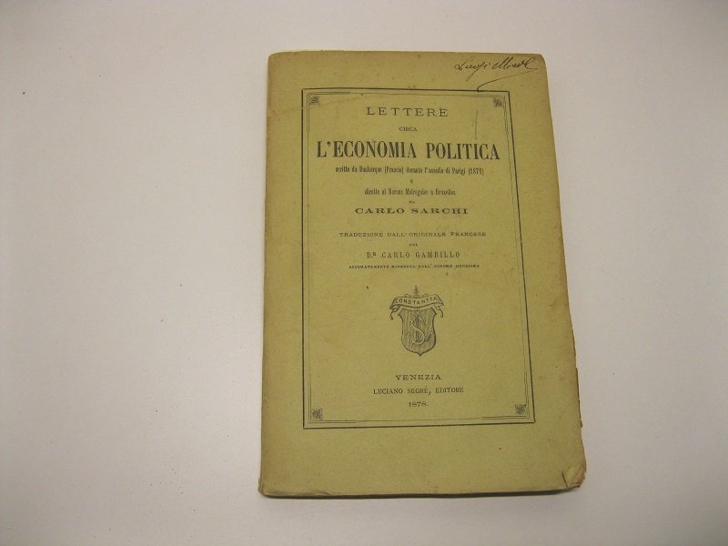 Lettere circa l'economia politica scritte da Dunkerque (Francia) durante l'assedio …