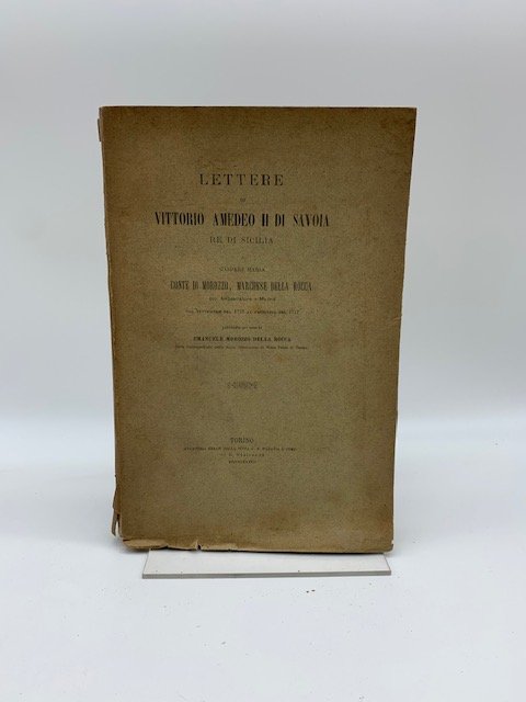 Lettere di Vittorio Amedeo II di Savoia Re di Sicilia …