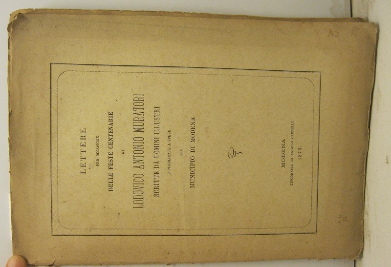 LETTERE PER OCCASIONE DELLE FESTE CENTENARIE di Lodovico Antonio Muratori …