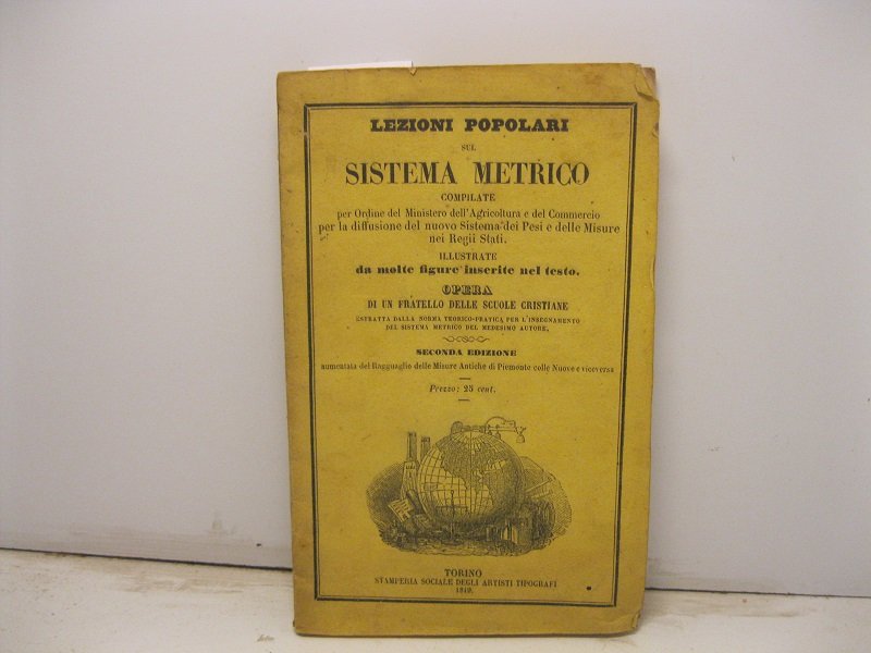 Lezioni popolari sul sistema metrico compilate per l'ordine del Ministero …