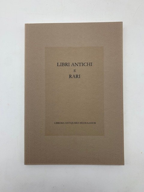 Libri antichi e rari. Catalogo 26.