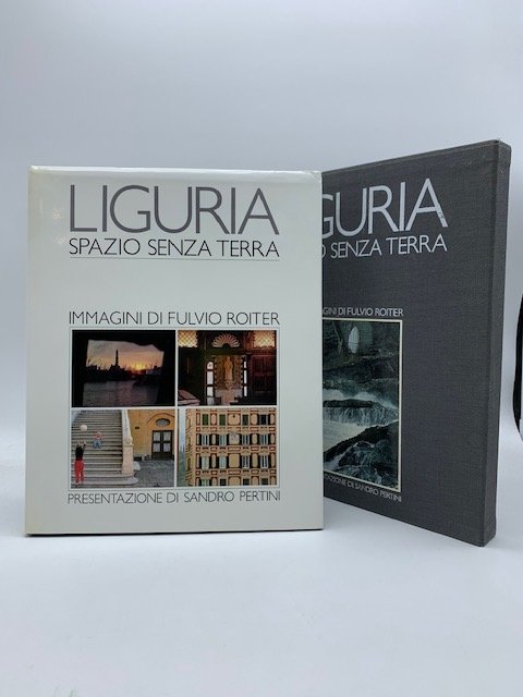 Liguria. Spazio senza terra. Immagini di Fulvio Roiter