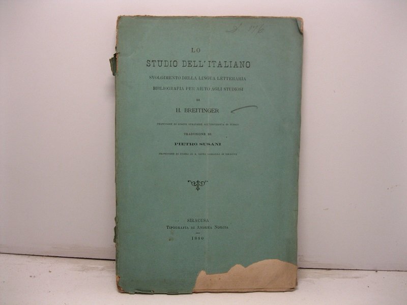 Lo studio dell'italiano. Svolgimento della lingua letteraria. Bibliografia per aiuto …