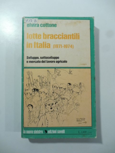 Lotte bracciantili in Italia (1971-1974). Sviluppo, sottosviluppo e mercato del …