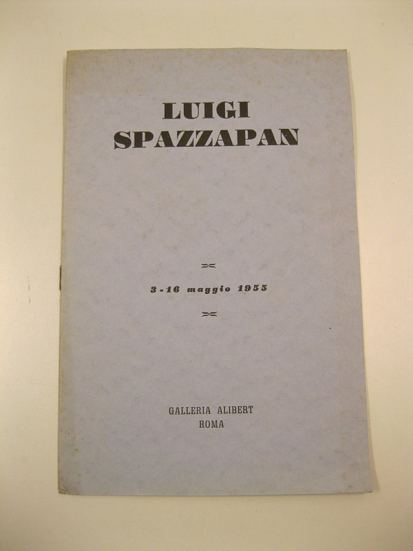 Luigi Spazzapan 3-16 maggio 1955. Galleria Alibert, Roma