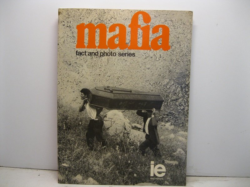 Mafia fact and photo series. Text & commentary Enzo Catania …