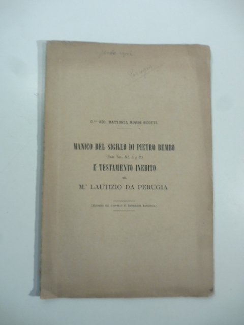 Manico del sigillo di Pietro Bembo e testamento inedito del …