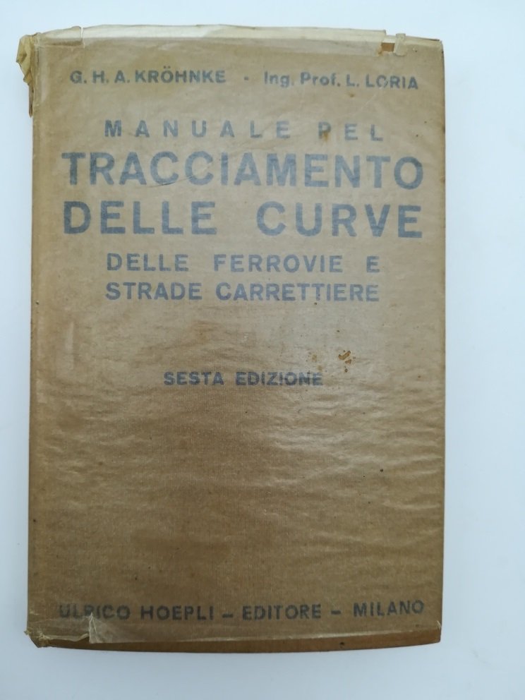 Manuale del tracciamento delle curve e delle ferrovie e strade …