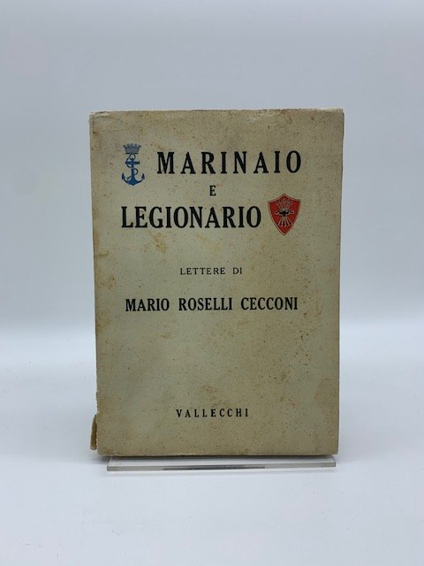 Marinaio e legionario. Lettere di Mario Roselli Cecconi