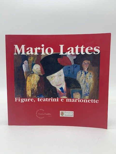 Mario Lattes. Figure, teatrini e marionette