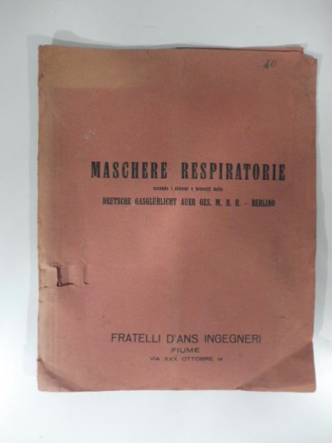 Maschere respiratorie secondo i sistemi brevetti delle Deutsche Gasgluhlicht auer …