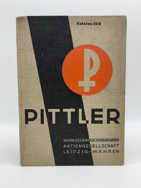 Maschinen katalog 35D Pittler Werkzeug Maschinenfabrik aktiengesellschaft Leipzig-Wahren