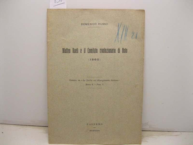 Matteo Raeli e il Comitato di Noto (1860). Estratto da …