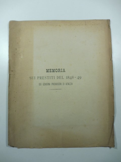 Memoria sui prestiti del 1849-49 dei governi provvisori di Venezia