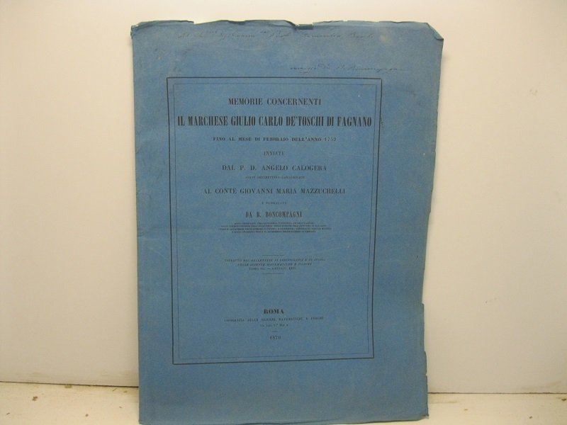 Memorie concernenti il marchese Giulio Carlo de' Toschi di Fagnano …