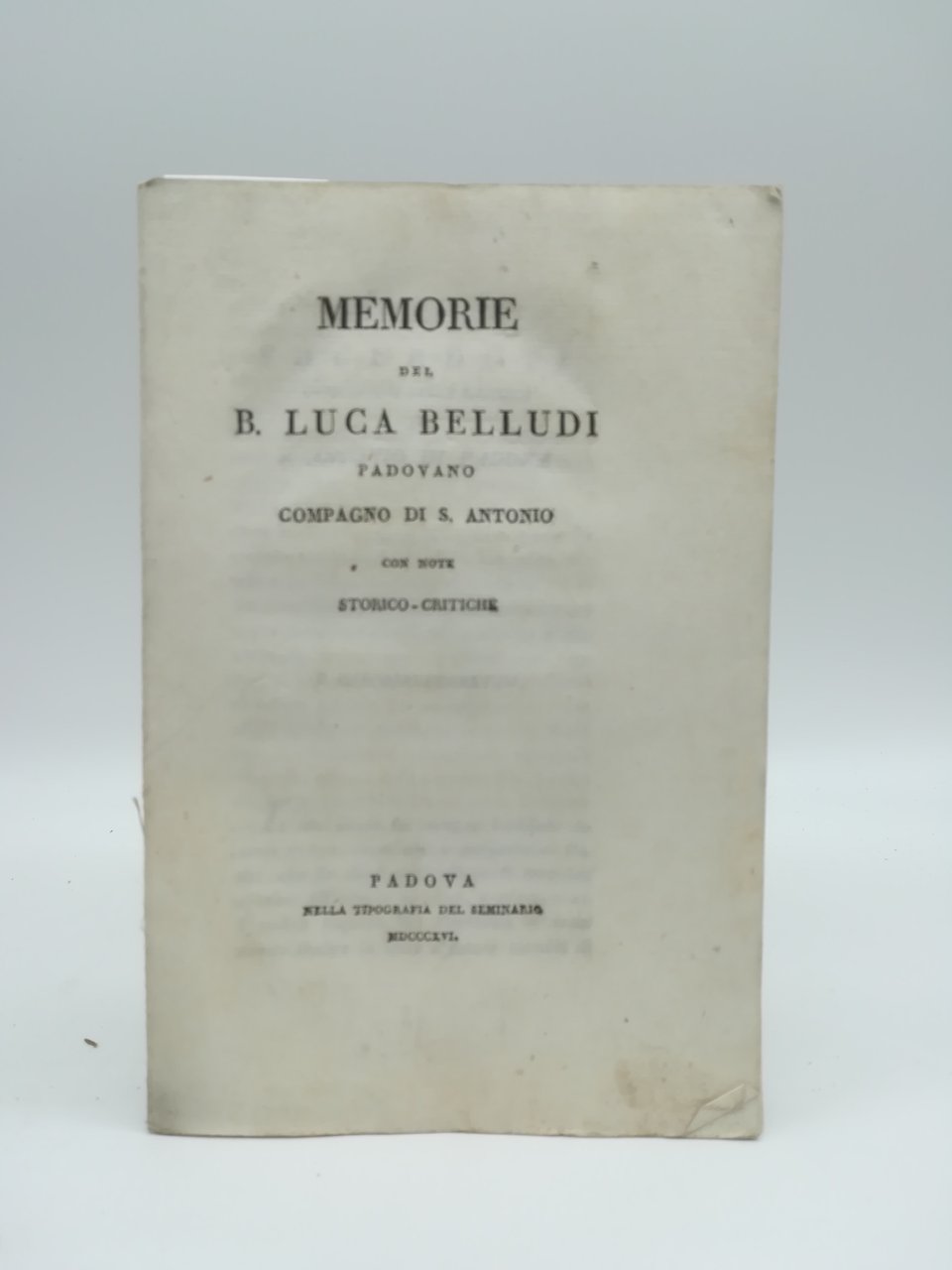 Memorie del B. Luca Belludi padovano compagno di S. Antonio …
