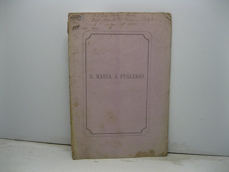 Memorie del santuario di S. Maria a Pugliano nella villa …