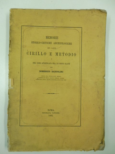 Memorie storico-critiche archeologiche dei santi Cirillo e Metodio e del …