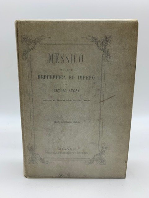 Messico ovvero Repubblica ed Impero. Romanzo politico-sociale