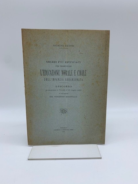 Mezzi piu' efficaci per rimuovere l'educazione morale e civile dell'infanzia …