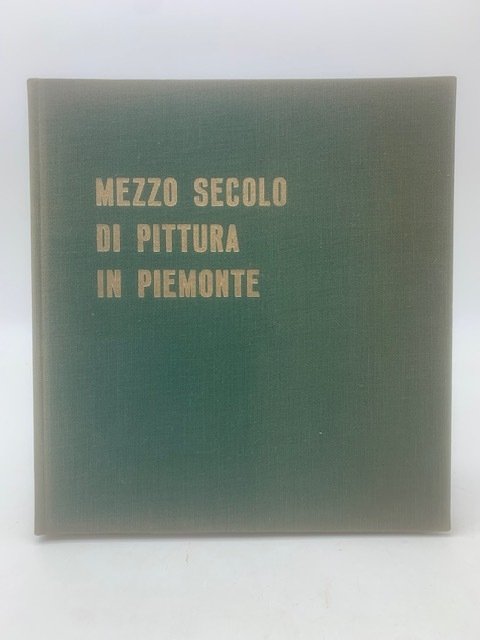 Mezzo secolo di pittura in Piemonte (1860-1910).. | Immagine principale