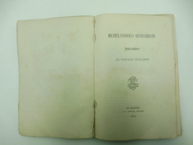 Michelangiolo Buonarroti. Ricordo al popolo italiano