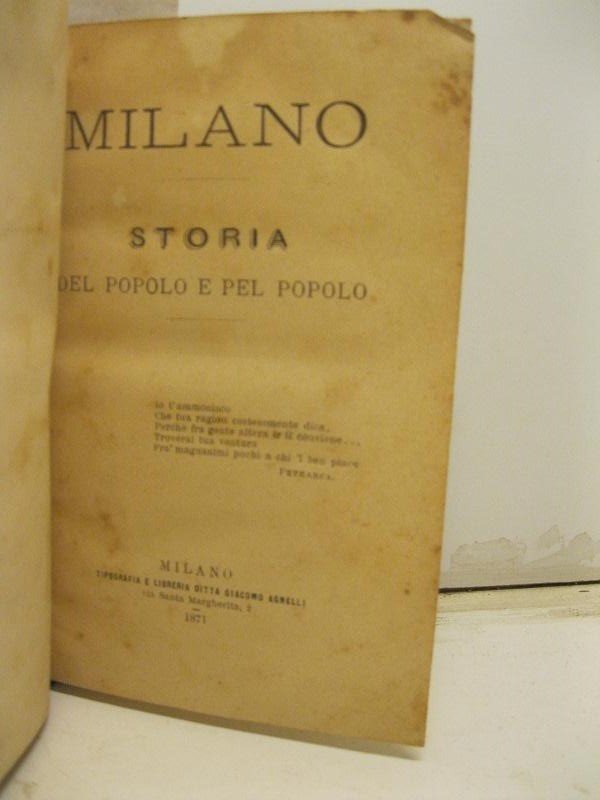 Milano. Storia del popolo e pel popolo