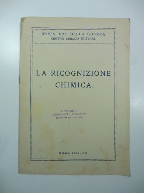 Ministero della guerra. Centro chimico militare. La ricognizione chimica