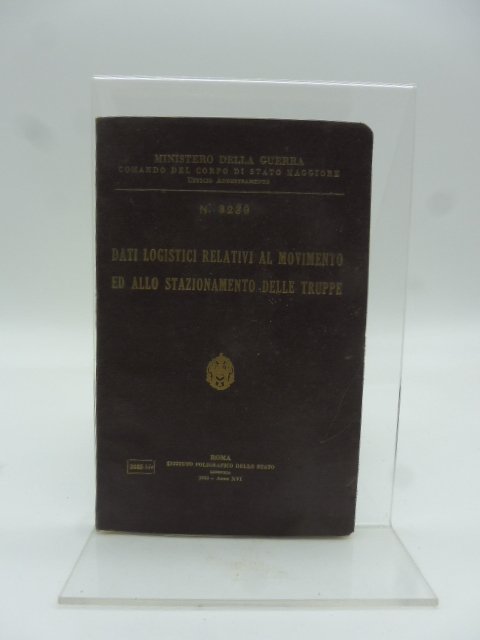 Ministero della guerra Dati logistici relativi al movimento ed allo …