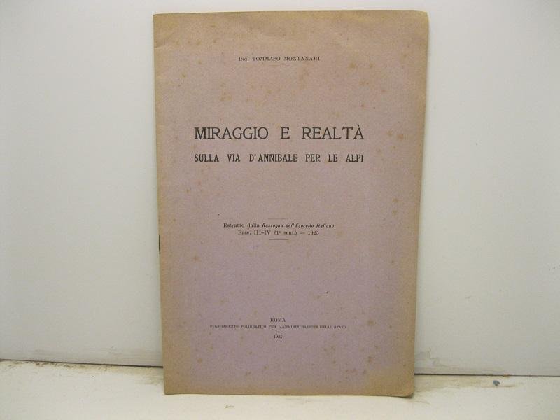Miraggio e realta' sulla via d'Annibale per le Alpi.