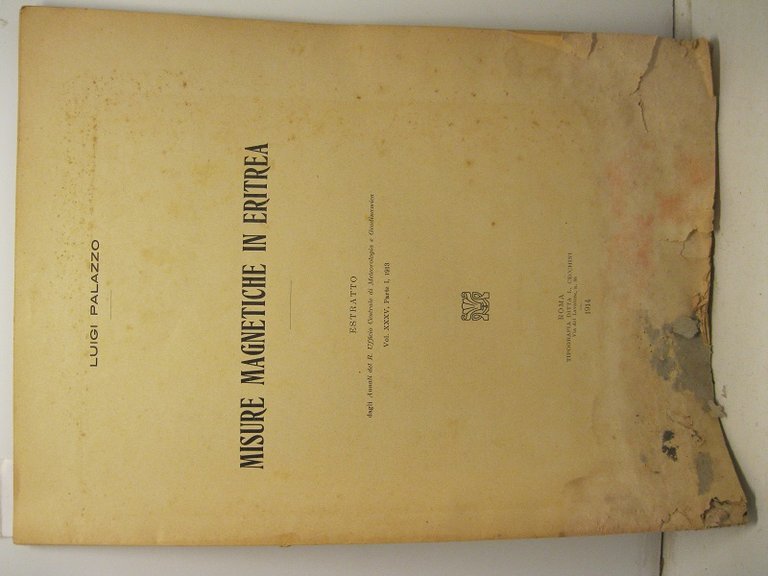 Misure magnetiche in Eritrea. Estratto dagli Annali del R. Ufficio Centrale di Meteorologia e Geodinamica. Vol. XXXV, Parte I, 1913.