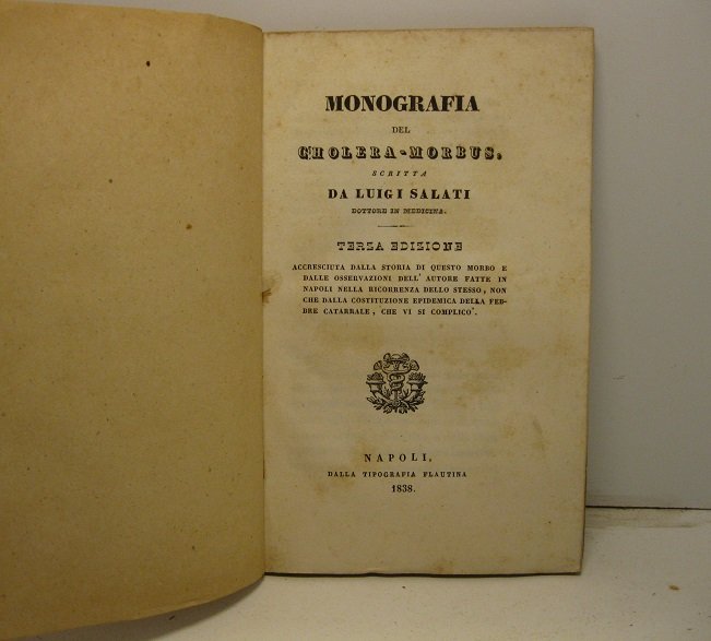 Monografia del cholera-morbus. Terza edizione accresciuta dalla storia di questo …