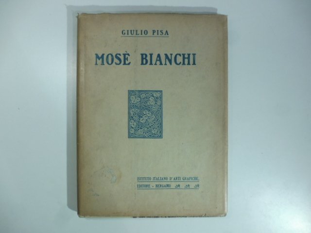 Mose' Bianchi con 100 illustrazioni