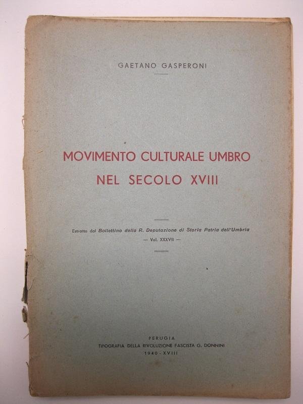 Movimento culturale umbro nel secolo XVIII Estratto dal Bollettino della …