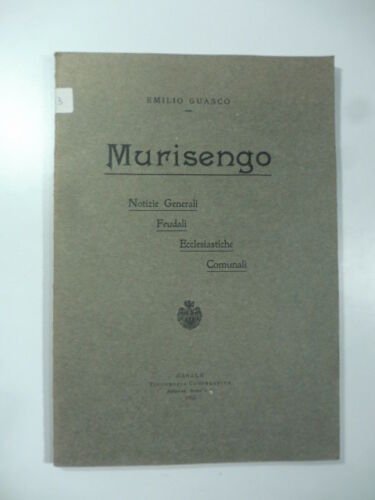 Murisengo. Notizie generali, feudali, ecclesiastiche, comunali