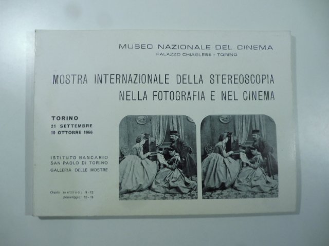 Museo nazionale del cinema. Mostra internazionale della stereoscopia nella fotografia …