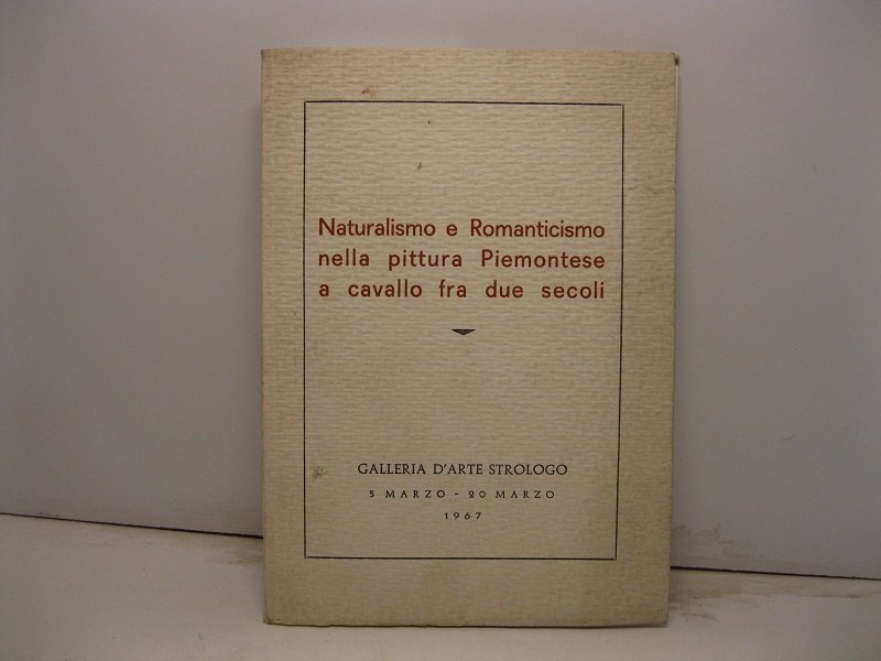 Naturalismo e Romanticismo nella pittura piemontese a cavallo fra due …