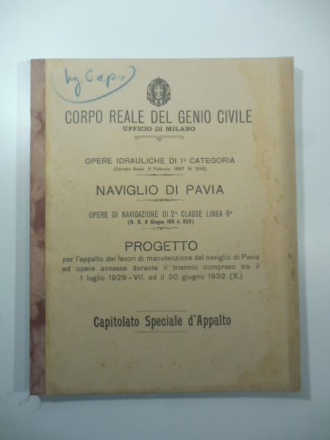 Naviglio di Pavia. Opere di navigazione. Progetto per l'appalto dei …