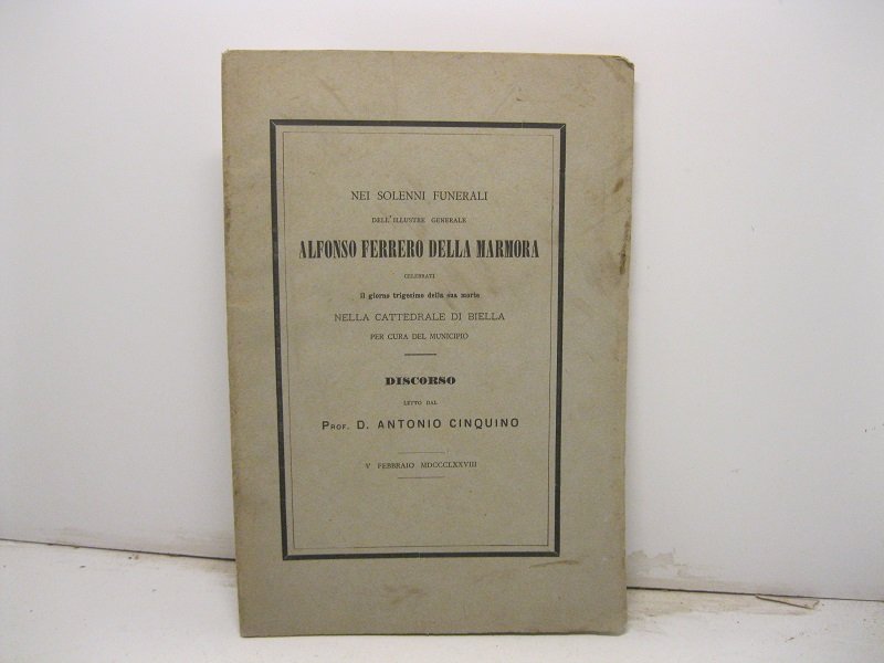 Nei solenni funerali dell'illustre generale Alfonso Ferrero Della Marmora celebrati …