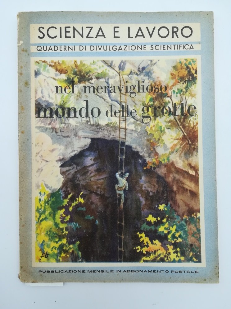 Nel meraviglioso mondo delle grotte