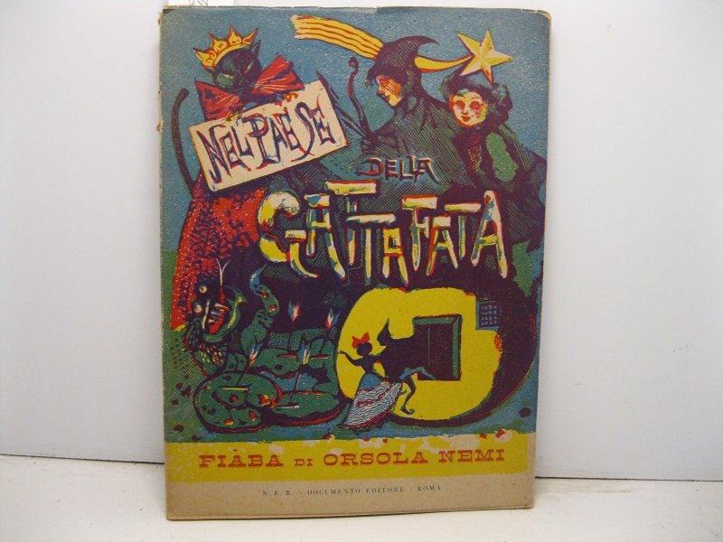 Nel paese della Gattafata. Fiaba con 6 disegni fuori testo …