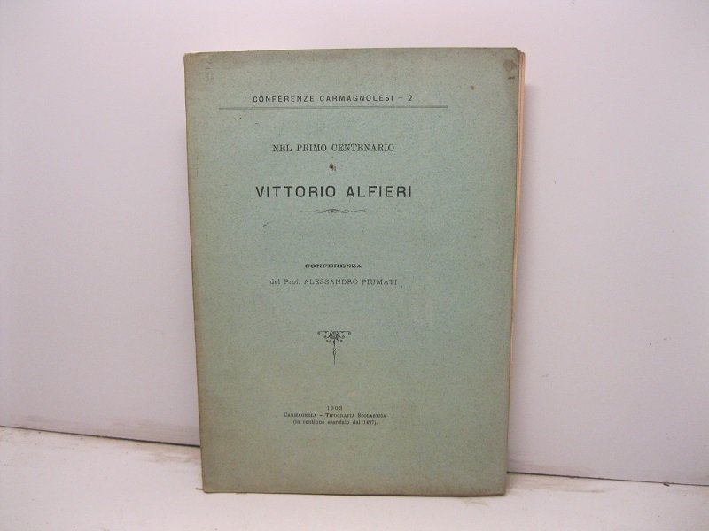Nel primo centenario di Vittorio Alfieri. Conferenza