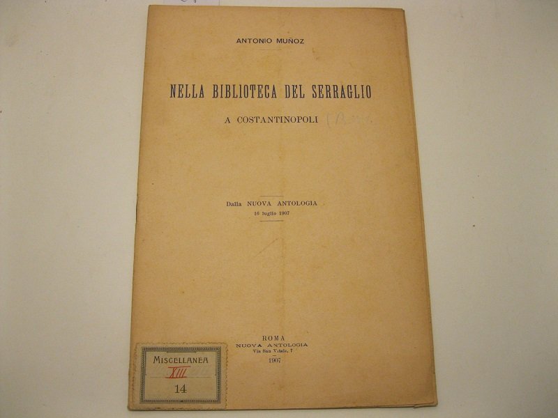 Nella biblioteca del serraglio a Costantinopoli. Dalla nuova antologia. 16 …