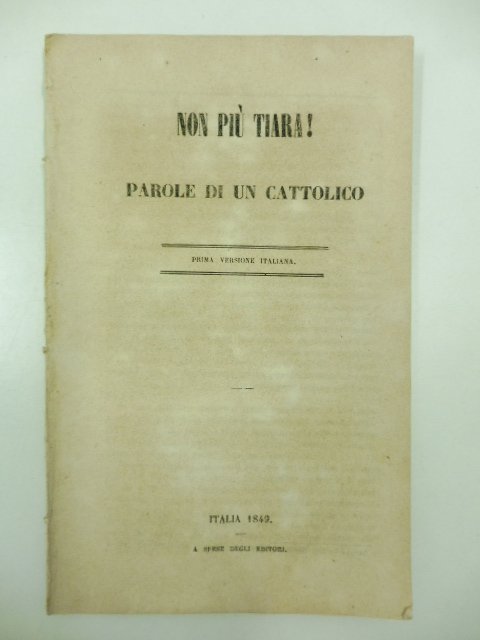 Non piu' tiara! Parole di un cattolico. Prima versione italiana