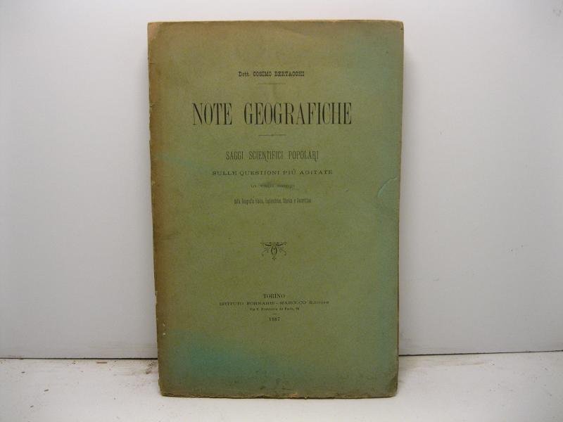 Note geografiche. Saggi scientifici popolari sulle questioni piu' agitate in …