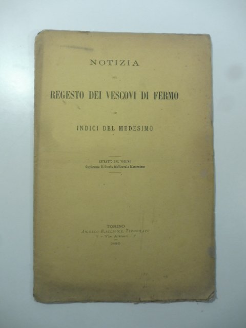 Notizia sul regesto dei vescovi di Fermo ed indici del …