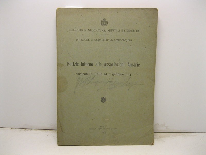 Notizie intorno alle associazioni agrarie esistenti in Italia fino al …