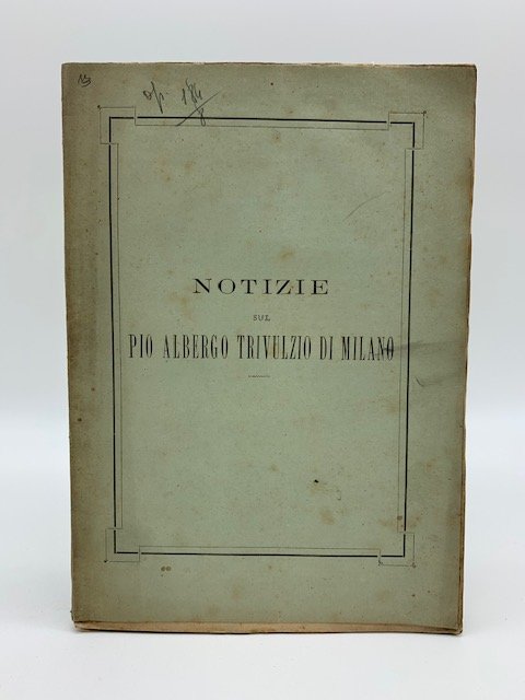 Notizie sul Pio Albergo Trivulzio di Milano pubblicate il 25 …
