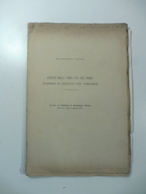 Oggetti della prima eta' del ferro scoperti in Oppeano nel …